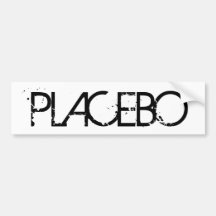 Placebo Bumber Sticker Bumper Sticker