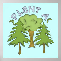 Plant a Tree T-shirts and Gifts Poster