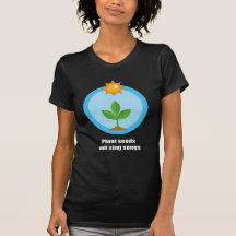 Plant seeds and sing songs - t shirts