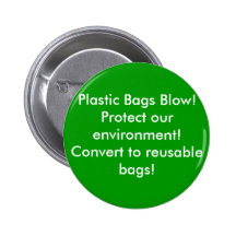 Plastic Bags Blow!Protect our environment! Conve.. Button