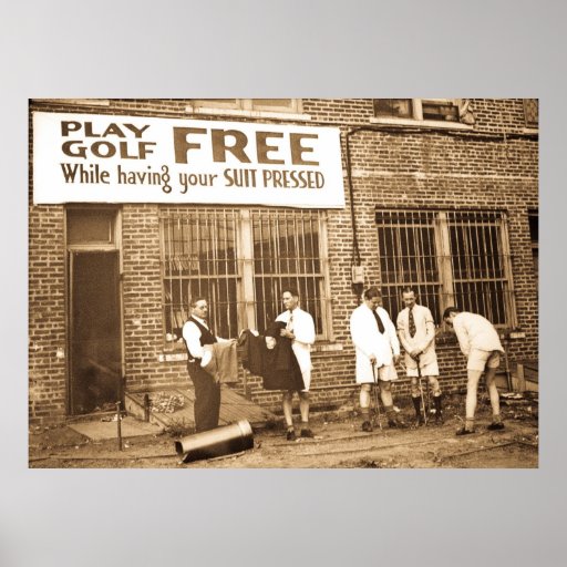 Play Golf Free (While Having Your Suit Pressed) Print
