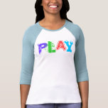 PLAY, Paediatrics Occupational Therapy T Shirts