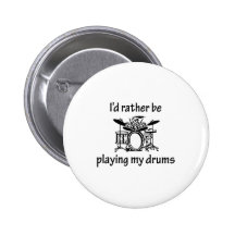 Playing My Drums Pinback Button