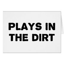 Plays in the Dirt Cards
