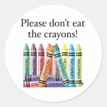Please don't eat the crayons round sticker
