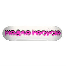 Please Recycle Skateboard