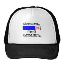 Please Wait...Dad Loading Hat