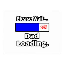 Please Wait...Dad Loading Post Card