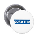 Poke Me Pinback Button