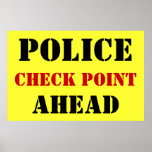 Police Checkpoint Ahead Print