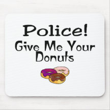 Police! Give Me Your Doughnuts Mousemat