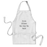 Police Officers Will Rule The World Aprons