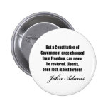 Political quotes by John Adams Pinback Buttons