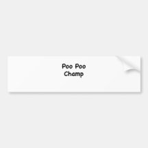 Poo Poo Champ Bumper Stickers