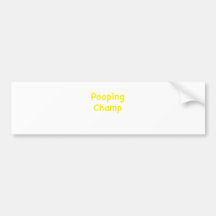 Pooping Champ Bumper Sticker