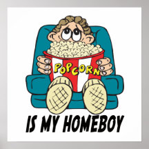 Popcorn is My Homeboy Poster