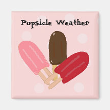 Popsicle Weather Fridge Magnet