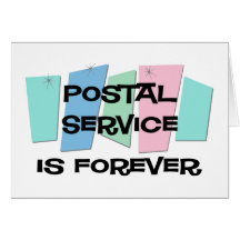 Postal Service Is Forever Greeting Card