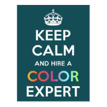 Postcard Keep Calm and hire a Colour Expert