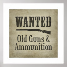Poster: Wanted - Old Guns & Ammunition