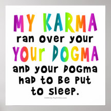 Posters, Prints - Dogma, Karma