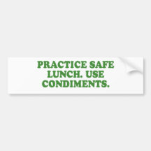 PRACTICE SAFE LUNCH - USE CONDIMENTS BUMPER STICKERS