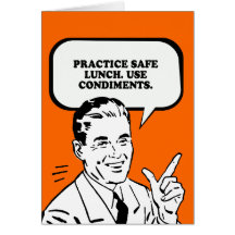 PRACTICE SAFE LUNCH - USE CONDIMENTS T-shirt Cards