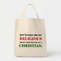 Practicing religion isn't practicing Christianity bags
