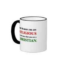 Practicing religion isn't practicing Christianity mugs