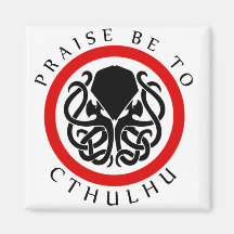 Praise Be To Cthulhu Fridge Magnets