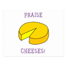Praise Cheeses Postcards