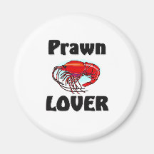 Prawn Lover Refrigerator Magnet