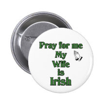 Pray for me my Wife is Irish. Pin