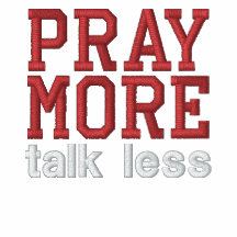 Pray More - Talk Less  Polo