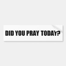 Pray Today 2 Bumper Sticker