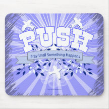 Pray Until Something Happens Mouse Pad