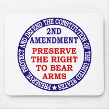 Preserve The Right to Bear Arms ( 2nd Amendment ). Mouse Pads