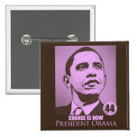 President Obama, Change is Now Pink Button