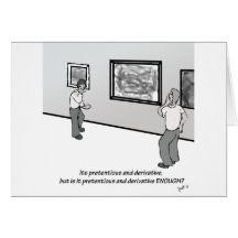Pretentious and Derivative Greeting Card