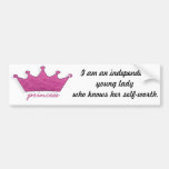 Princess, I am an independant... Bumper Stickers