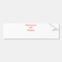 Princess of Swag Bumper Stickers