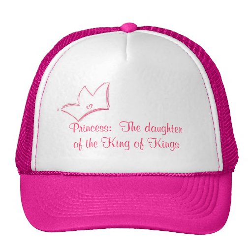 Princess:  The daughter of the King of Kings Trucker Hat