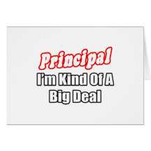 Principal...Kind of a Big Deal Card