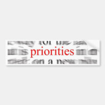 Priorities Bumper Stickers