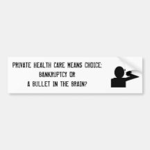 Private Health Care Means Choice Bumper Stickers