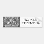 PRO MISSA TRIDENTINA BUMPER STICKERS