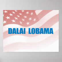 Pro-Obama - DALAI LOBAMA Print