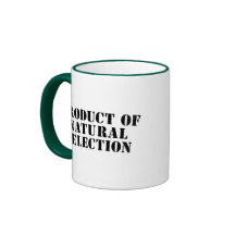Product Of Natural Selection Coffee Mug
