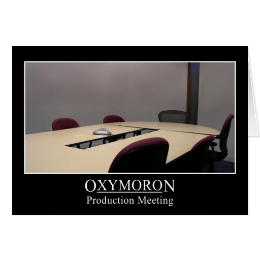 Productive meeting is an oxymoron greeting card