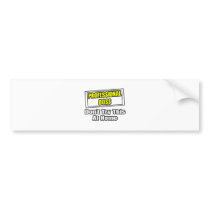 Professional Boss...Don't Try This At Home bumper stickers